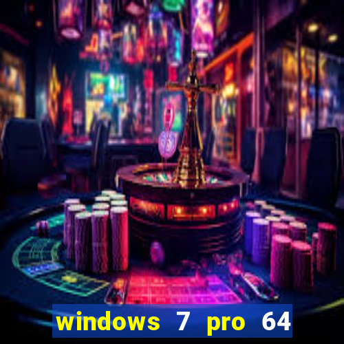 windows 7 pro 64 bits iso download